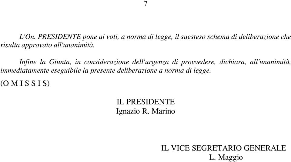 approvato all'unanimità.