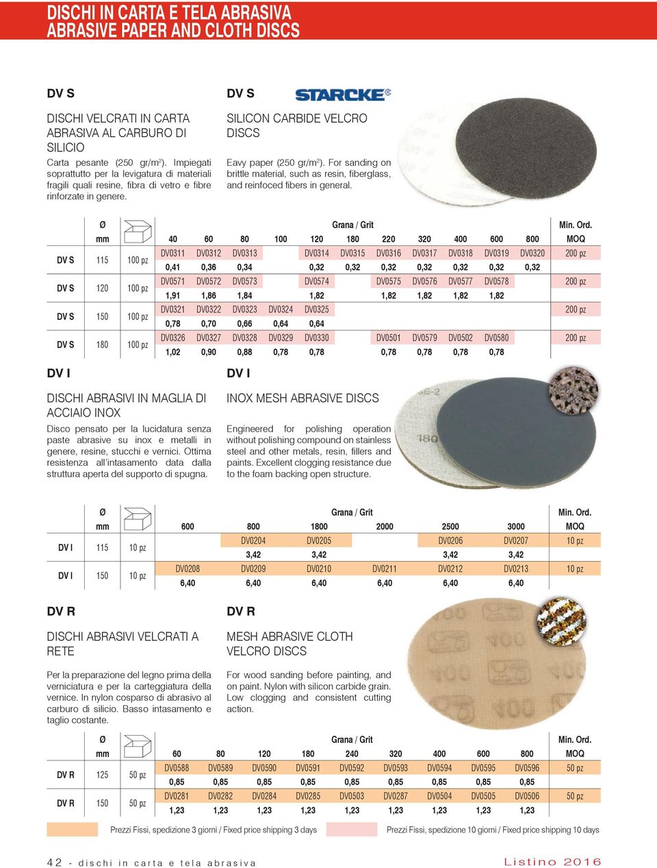 For sanding on brittle material, such as resin, fiberglass, and reinfoced fibers in general.