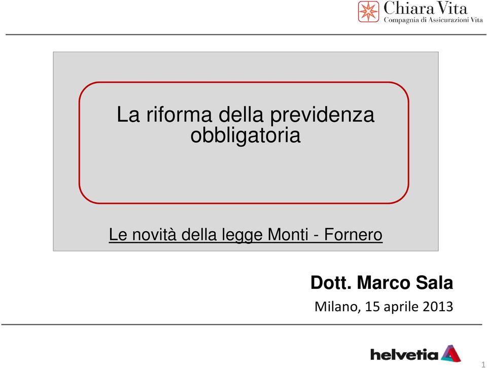 legge Monti - Fornero Dott.