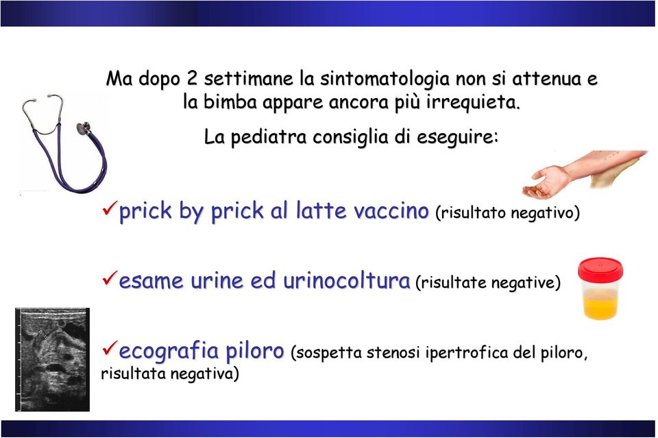La pediatra consiglia di eseguire: prick by prick al latte vaccino (risultato