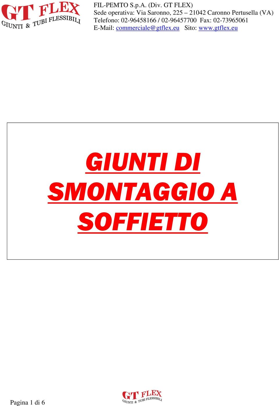 Pertusella (VA) Telefono: 02-96458166 / 02-96457700 Fax: