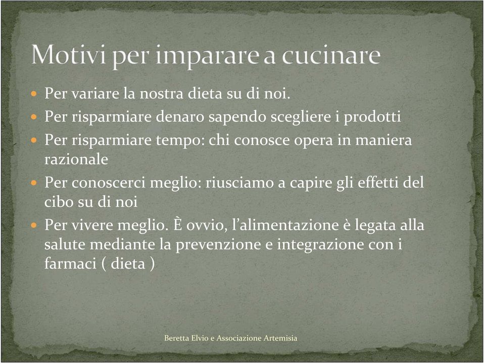 opera in maniera razionale Per conoscerci meglio: riusciamo a capire gli effetti del