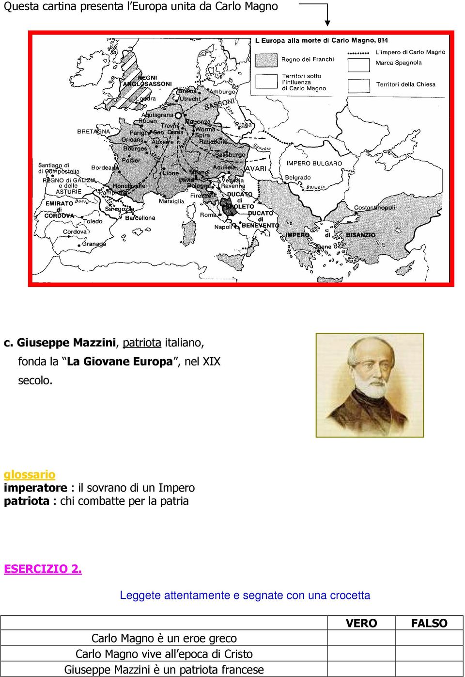 glossario imperatore : il sovrano di un Impero patriota : chi combatte per la patria ESERCIZIO 2.