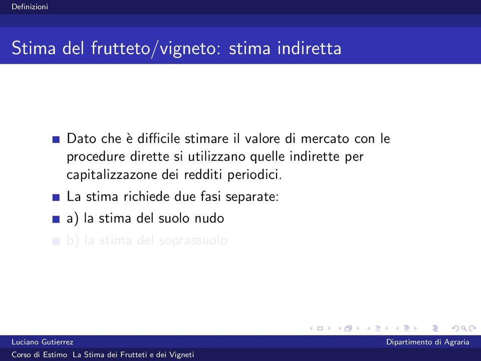 capitalizzazone dei redditi periodici.