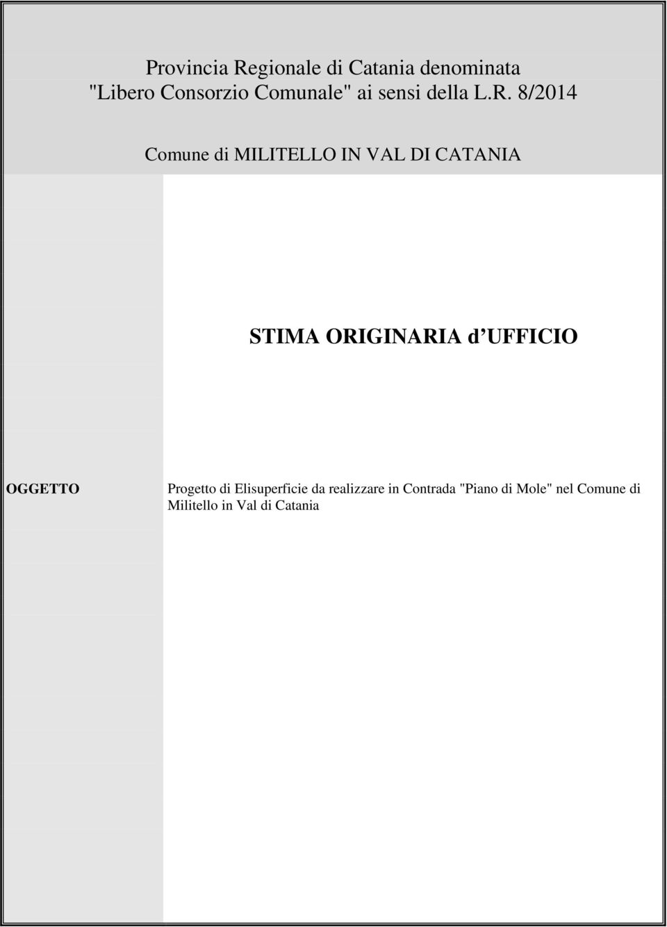 8/2014 Comune di MILITELLO IN VAL DI CATANIA STIMA ORIGINARIA d