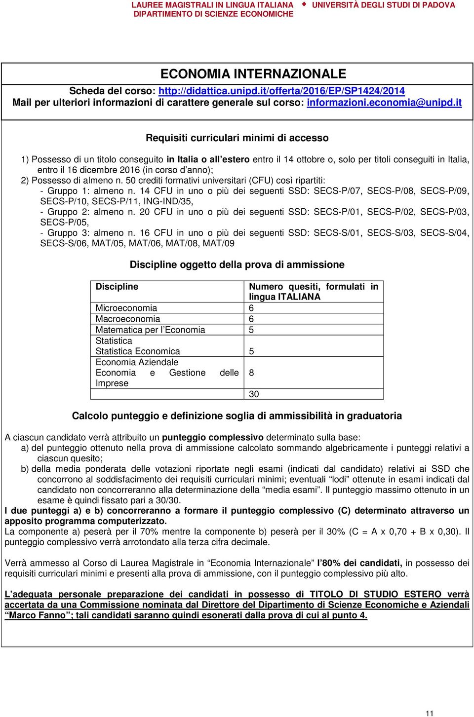 d anno); 2) Possesso di almeno n. 50 crediti formativi universitari (CFU) così ripartiti: - Gruppo 1: almeno n.