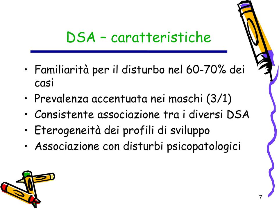 Consistente associazione tra i diversi DSA Eterogeneità