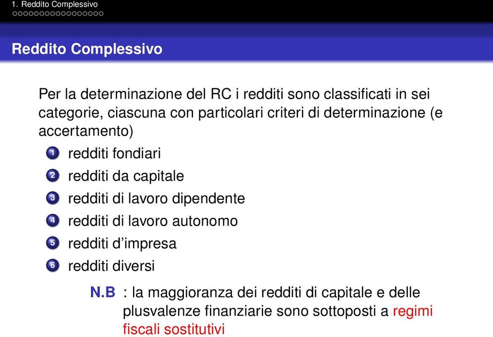 redditi di lavoro dipendente 4 redditi di lavoro autonomo 5 redditi d impresa 6 redditi diversi N.