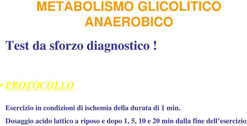 PROTOCOLLO Esercizio in condizioni di ischemia della