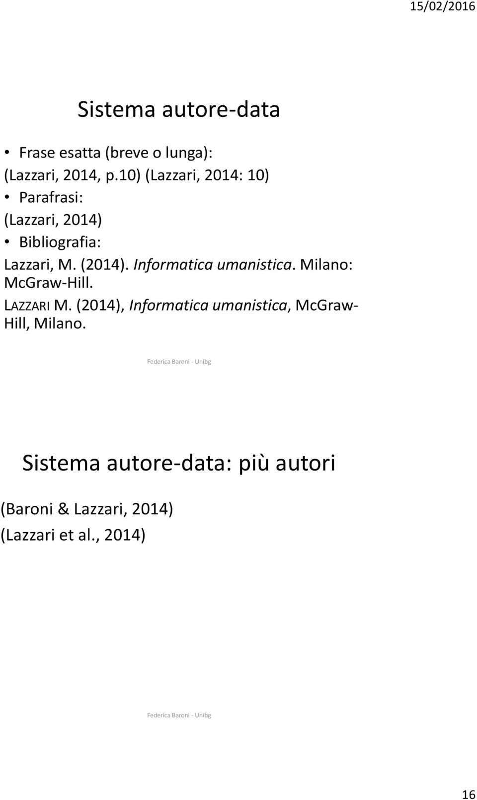 Informatica umanistica. Milano: McGraw-Hill. LAZZARI M.