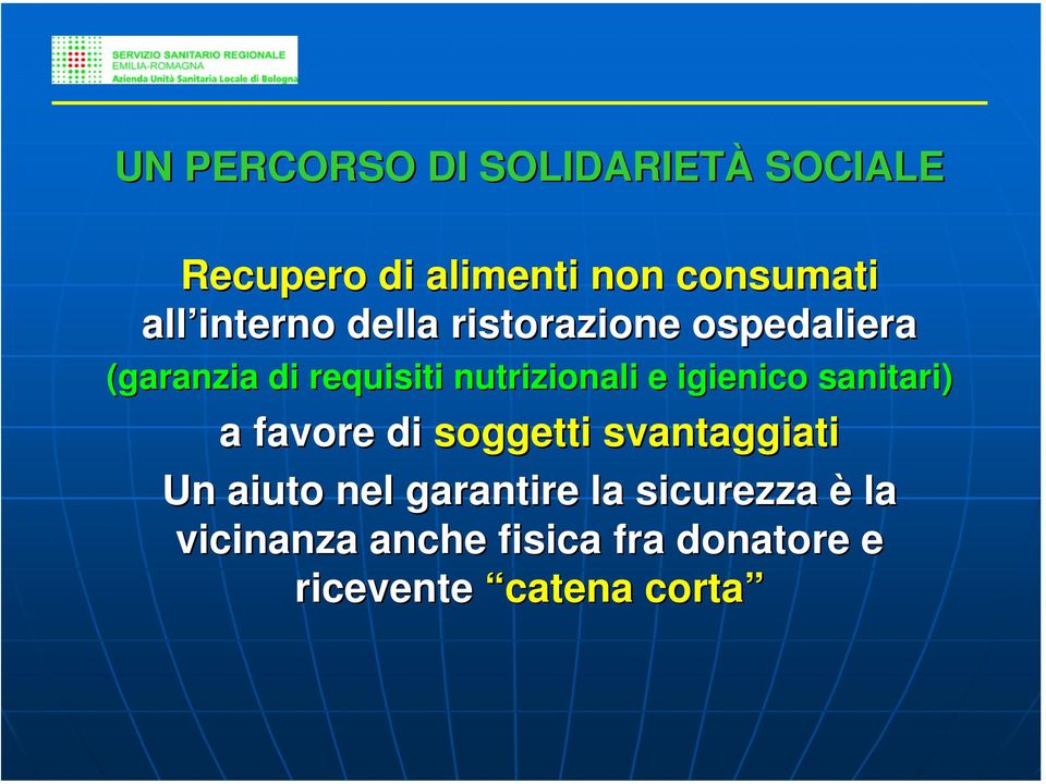 igienico sanitari) a favore di soggetti svantaggiati Un aiuto nel garantire