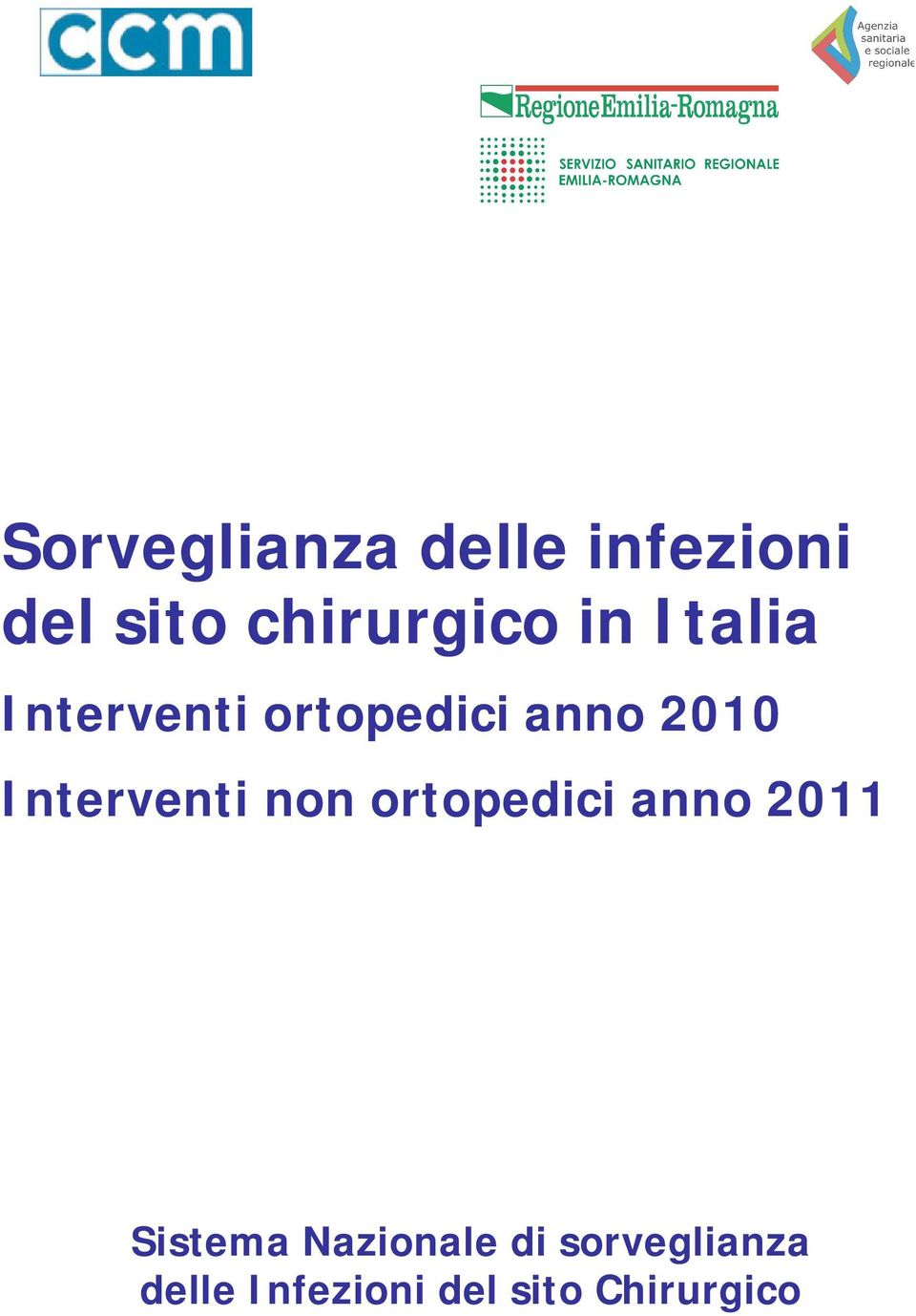 Interventi non ortopedici anno 2011 Sistema