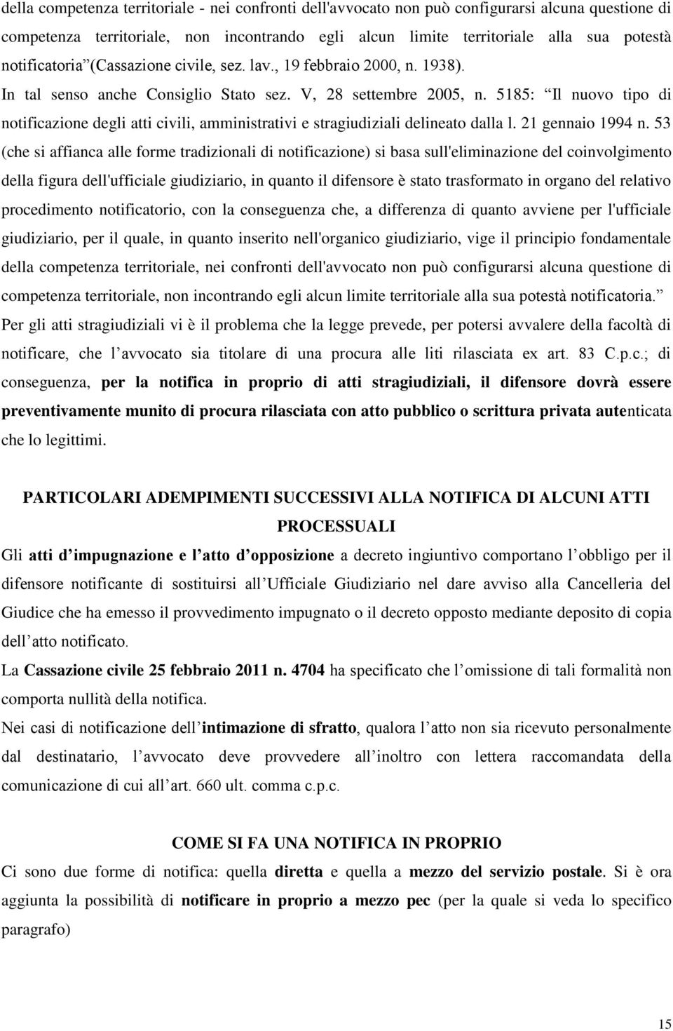 5185: Il nuovo tipo di notificazione degli atti civili, amministrativi e stragiudiziali delineato dalla l. 21 gennaio 1994 n.