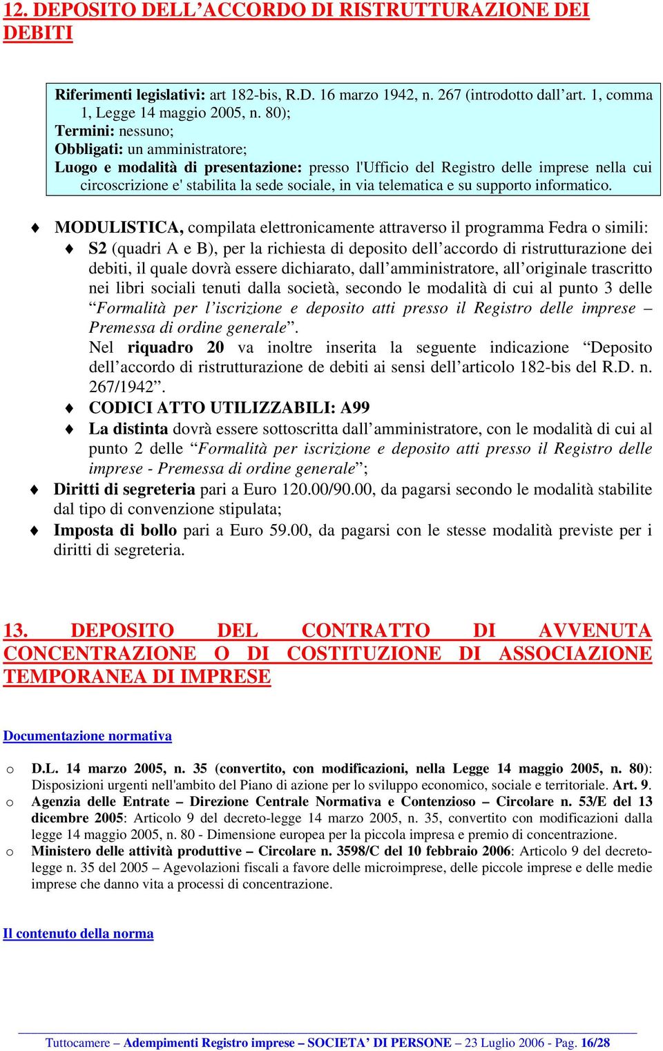 telematica e su supporto informatico.