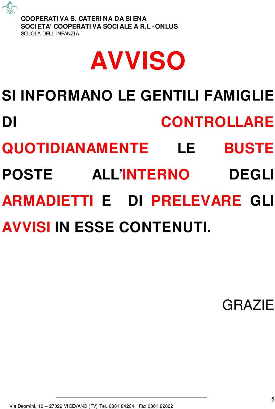 POSTE ALL INTERNO DEGLI ARMADIETTI E DI