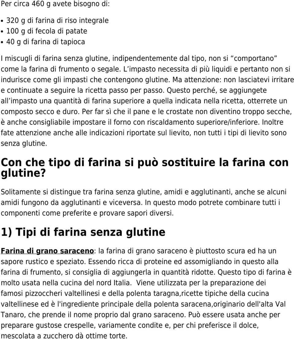 Ma attenzione: non lasciatevi irritare e continuate a seguire la ricetta passo per passo.