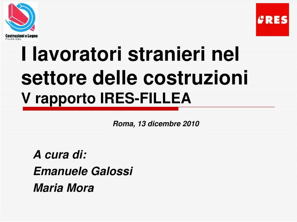 IRES-FILLEA Roma, 13 dicembre 2010