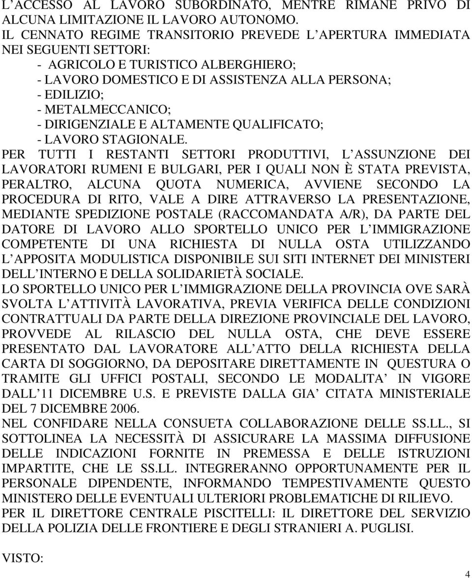 DIRIGENZIALE E ALTAMENTE QUALIFICATO; - LAVORO STAGIONALE.