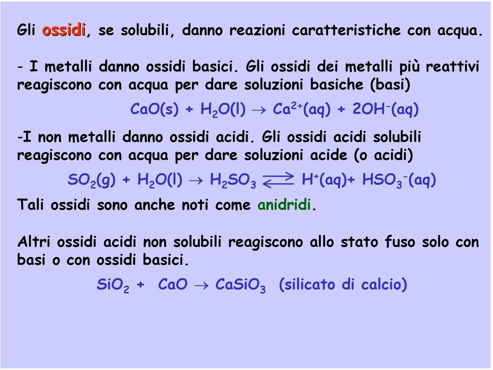 metalli danno ossidi acidi.