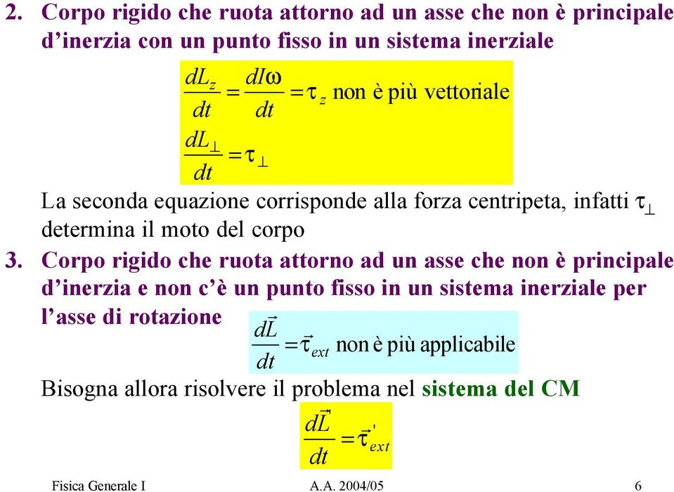 Copo gdo che uota attono ad un ae che non è pncpale d neza e non c è un punto o n un tema nezale pe l ae d