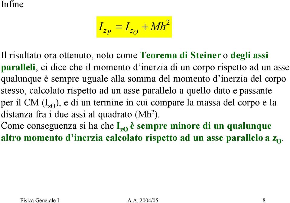 quello dato e paante pe l ( zo ), e d un temne n cu compae la maa del copo e la dtanza a due a al quadato (Mh ).