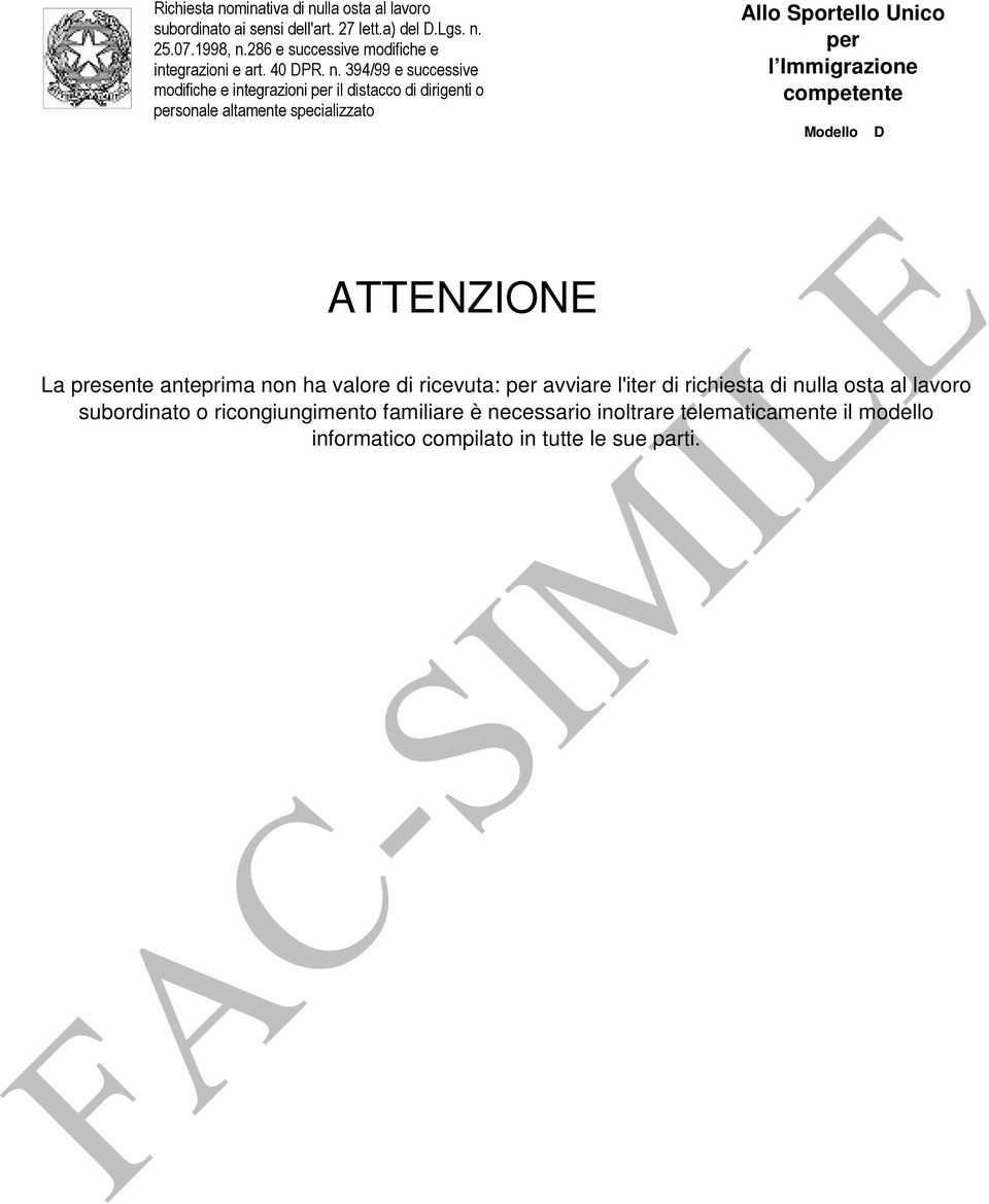 394/99 e successive modifiche e integrazioni per il distacco di dirigenti o personale altamente specializzato Allo Sportello Unico per l Immigrazione