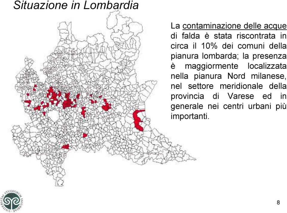 è maggiormente localizzata nella pianura Nord milanese, nel settore