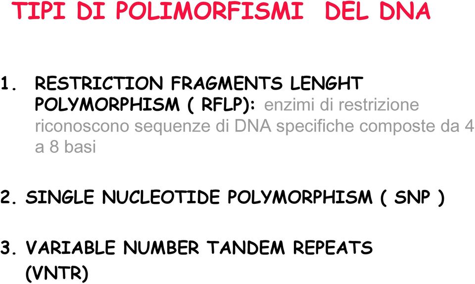 restrizione riconoscono sequenze di DNA specifiche composte da