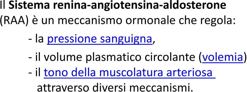 sanguigna, -il volume plasmatico circolante (volemia)