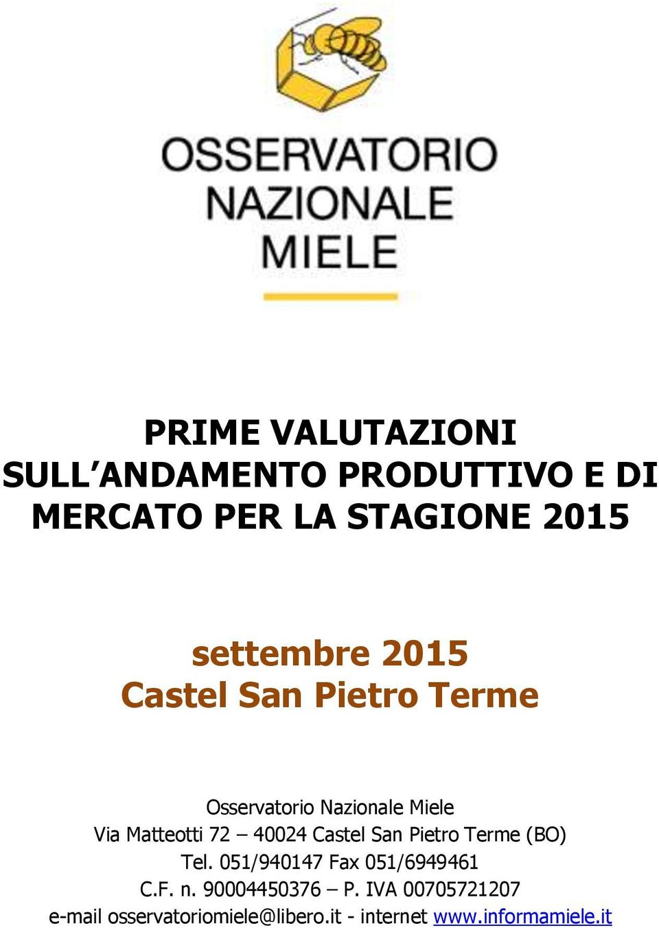 72 40024 Castel San Pietro Terme (BO) Tel. 051/940147 Fax 051/6949461 C.F. n.