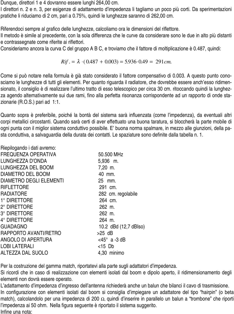 Il metodo è simile al precedente, con la sola differenza che le curve da considerare sono le due in alto più distanti e contrassegnate come riferite ai riflettori.