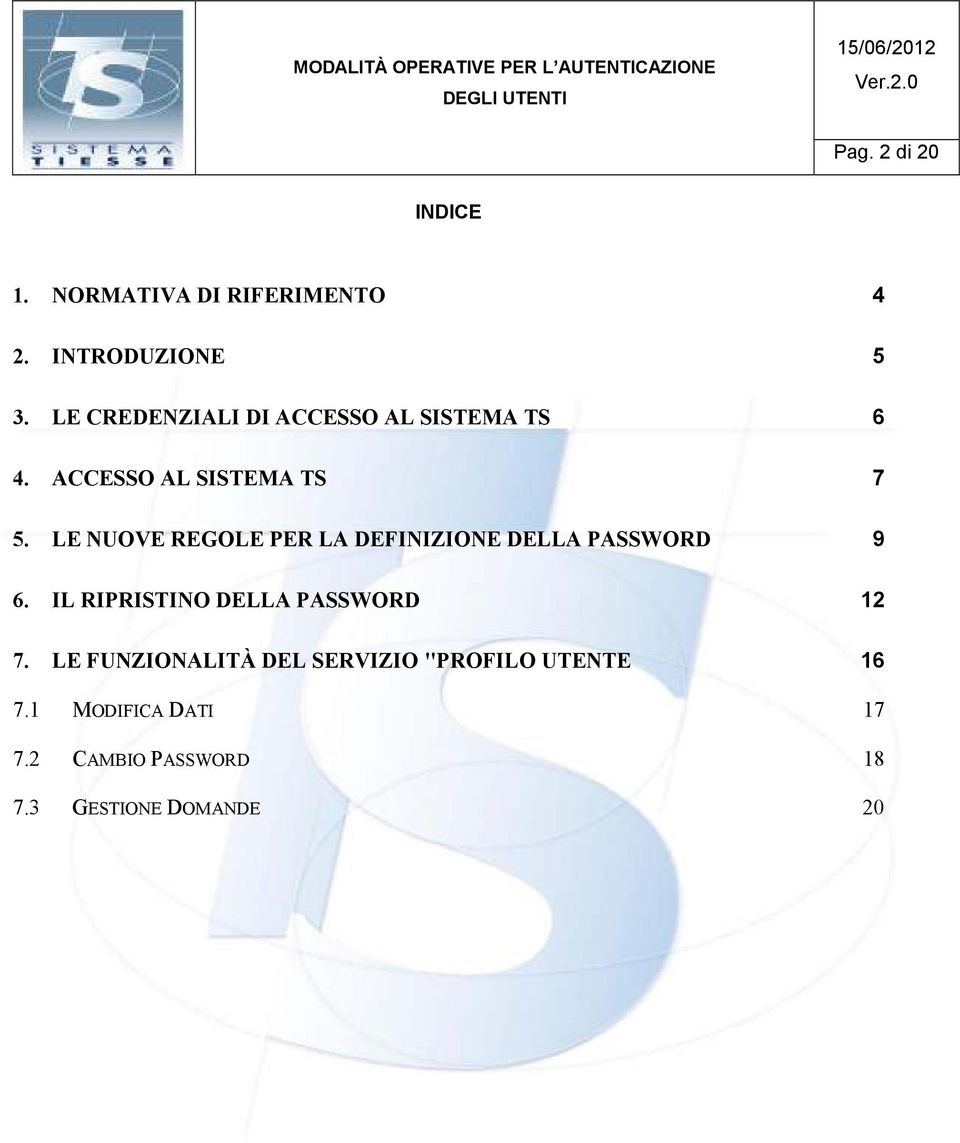 LE NUOVE REGOLE PER LA DEFINIZIONE DELLA PASSWORD 9 6.