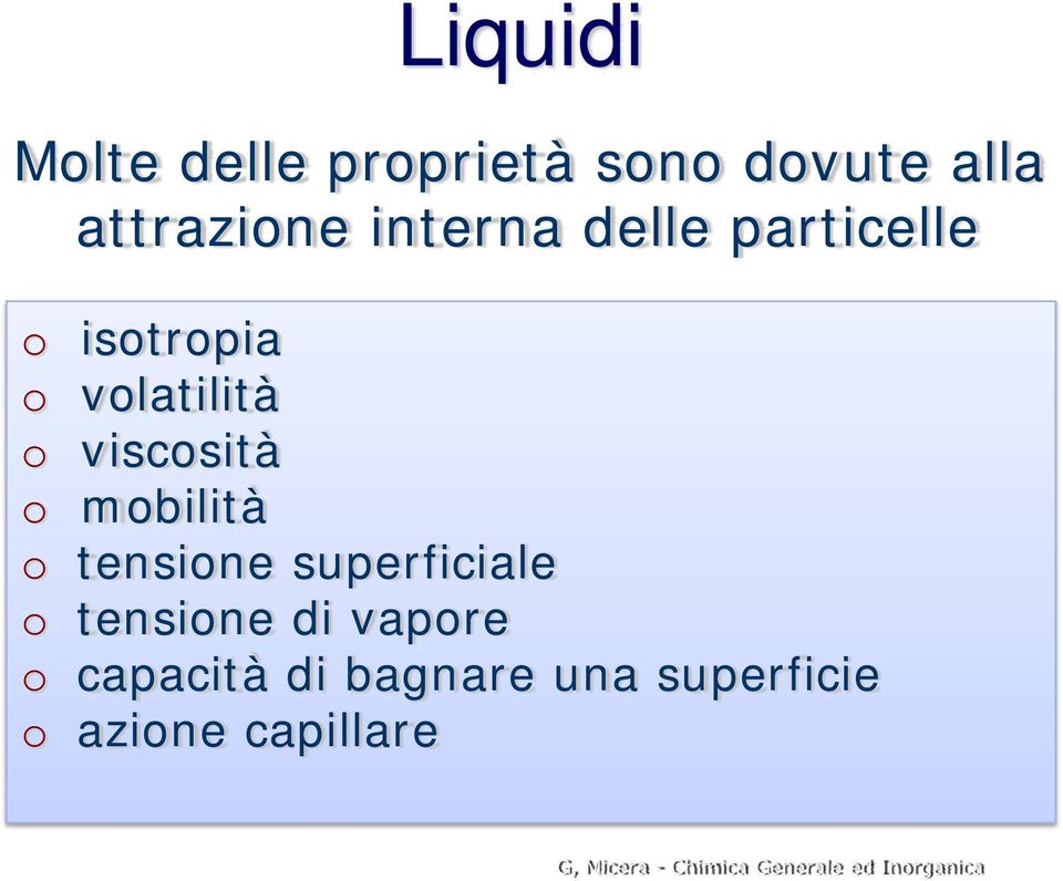 tensione superficiale o tensione di vapore o capacità di bagnare una