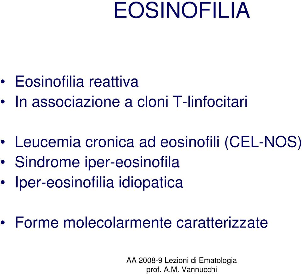eosinofili (CEL-NOS) Sindrome iper-eosinofila