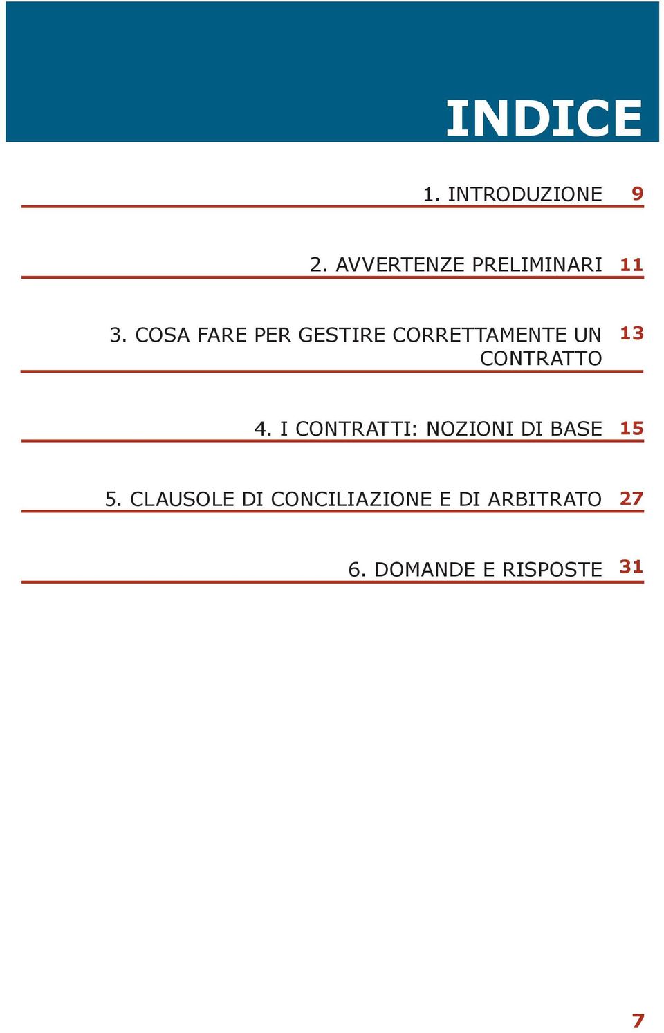 COSA FARE PER GESTIRE CORRETTAMENTE UN CONTRATTO 13 4.