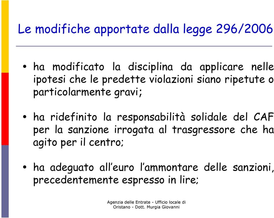 responsabilità solidale del CAF per la sanzione irrogata al trasgressore che ha agito per