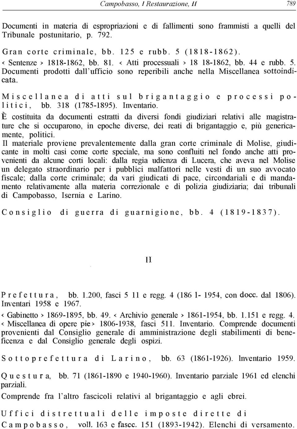 Miscellanea di atti sul brigantaggio e processi politici, bb. 318 (1785-1895). Inventario.