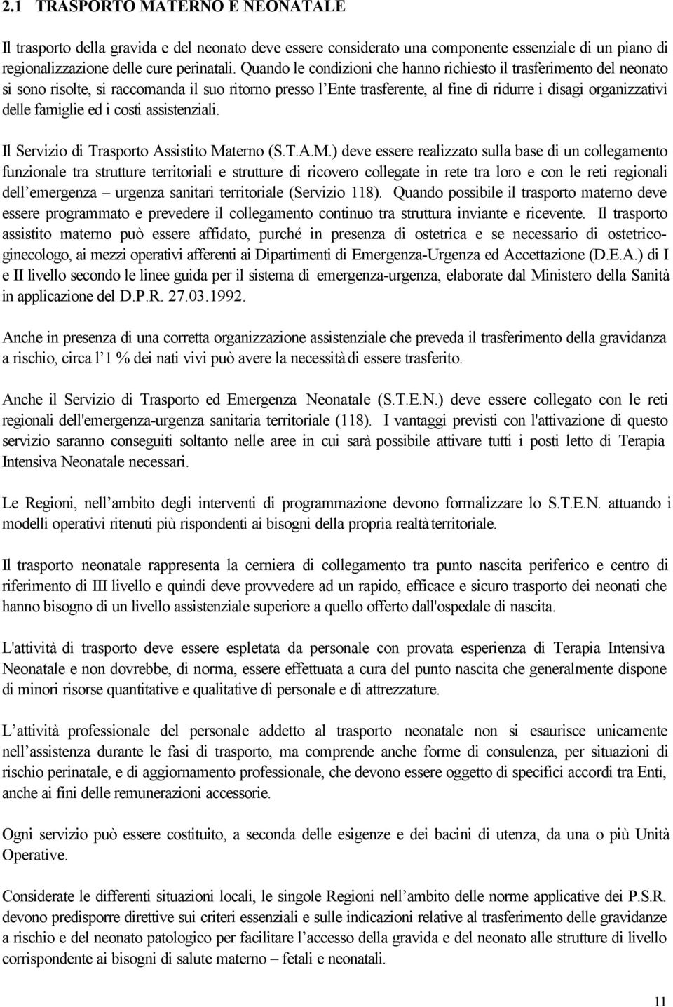 ed i costi assistenziali. Il Servizio di Trasporto Assistito Ma