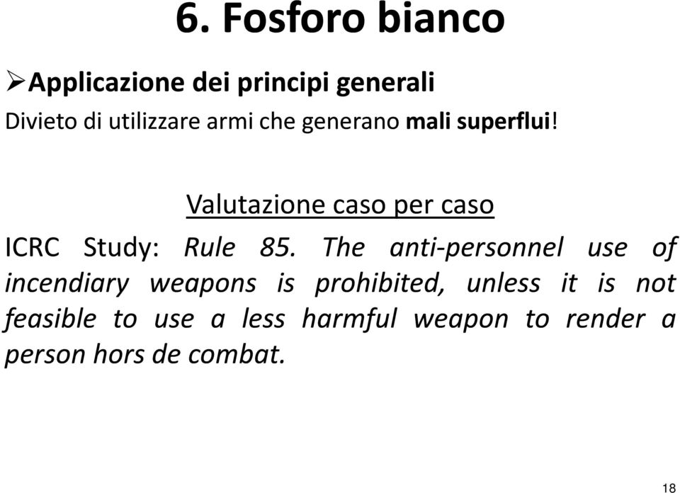 Valutazione caso per caso ICRC Study: Rule 85.