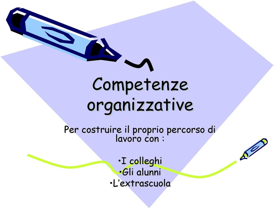 percorso di lavoro con : I