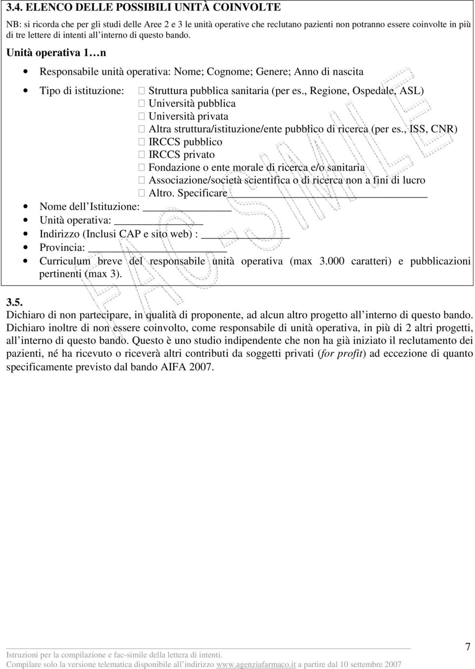 , Regione, Ospedale, ASL) Università pubblica Università privata Altra struttura/istituzione/ente pubblico di ricerca (per es.