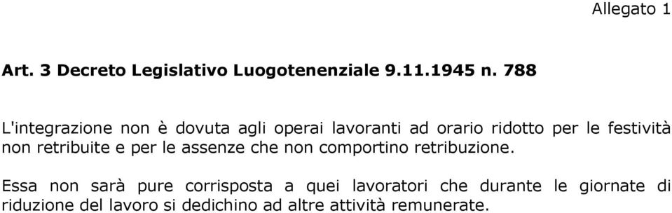 non retribuite e per le assenze che non comportino retribuzione.