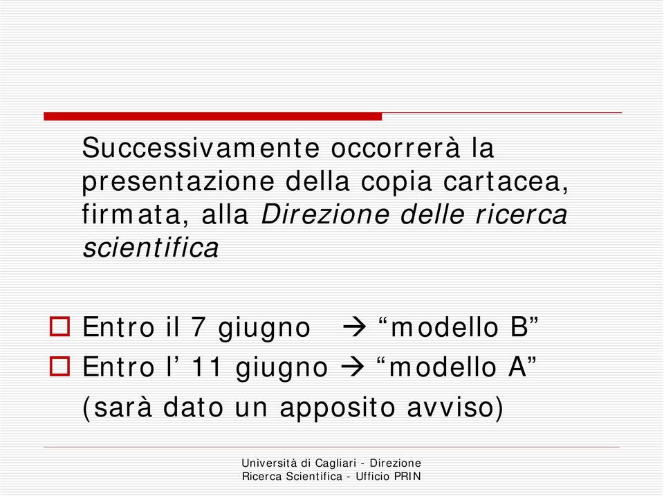 ricerca scientifica Entro il 7 giugno modello B