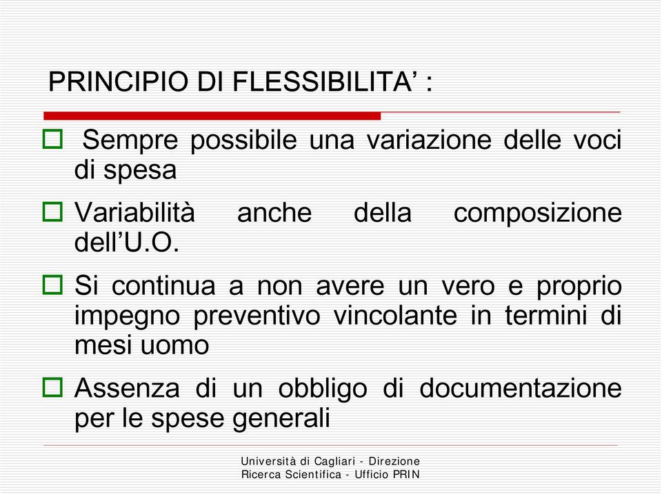 Si continua a non avere un vero e proprio impegno preventivo