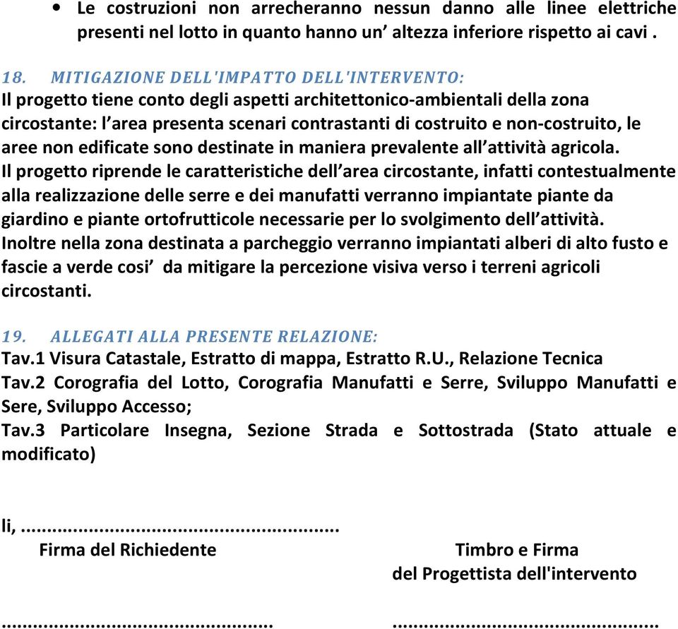 aree non edificate sono destinate in maniera prevalente all attività agricola.