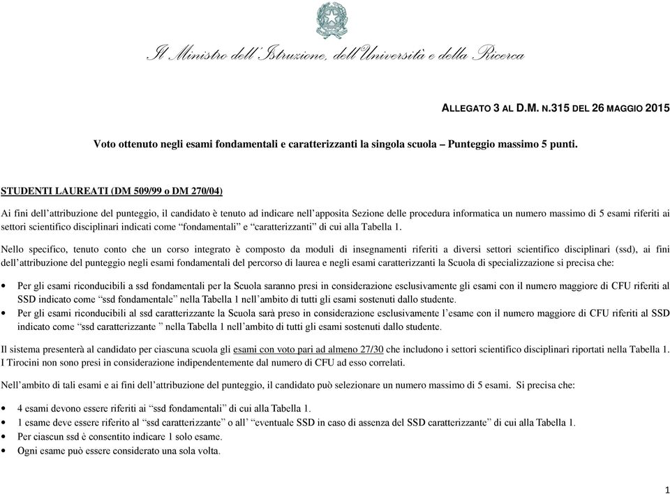 riferiti ai settori scientifico disciplinari indicati come fondamentali e caratterizzanti di cui alla Tabella 1.