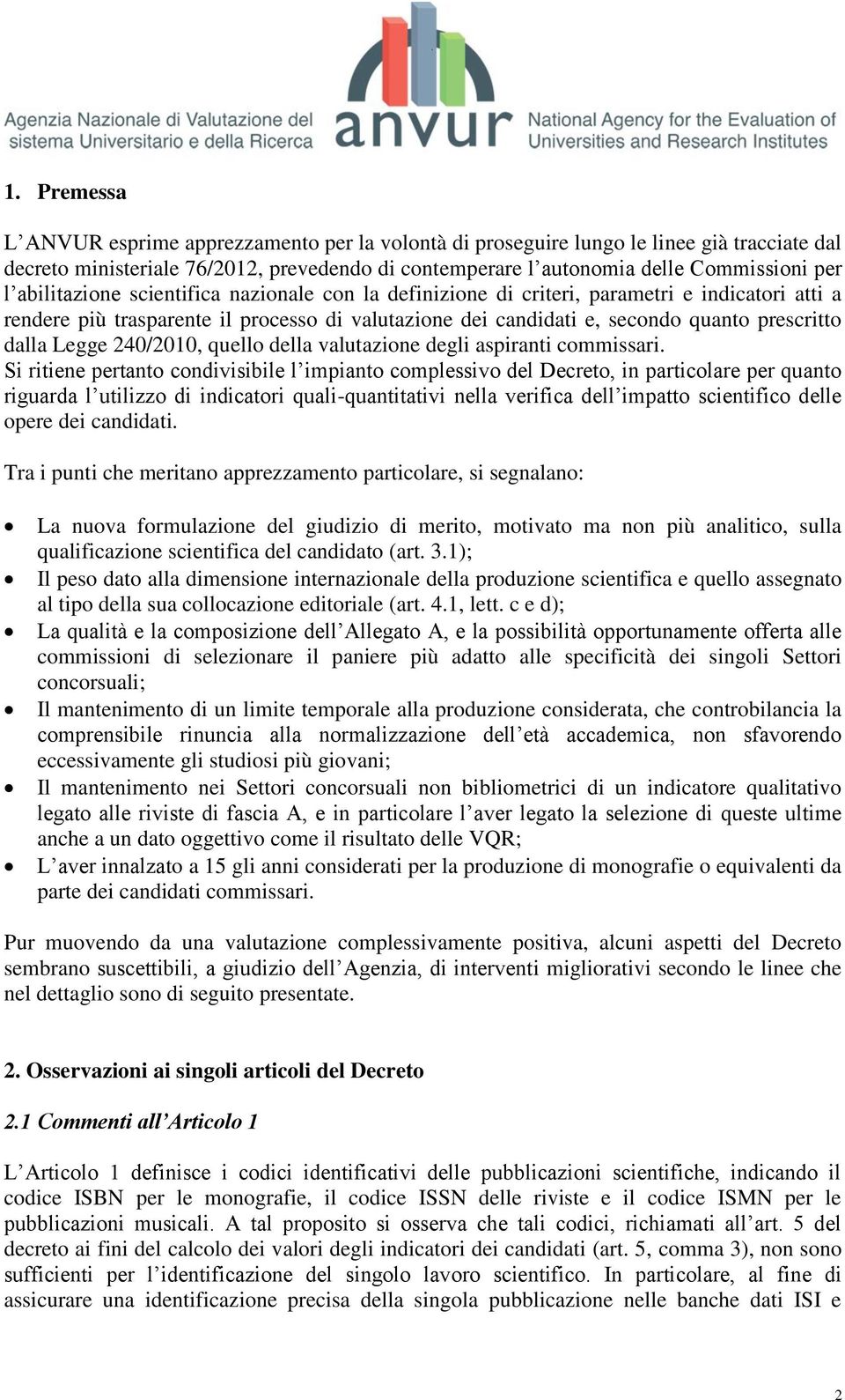 Legge 240/2010, quello della valutazione degli aspiranti commissari.