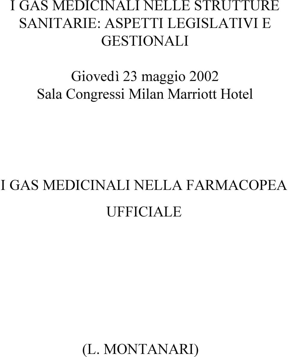 maggio 2002 Sala Congressi Milan Marriott Hotel