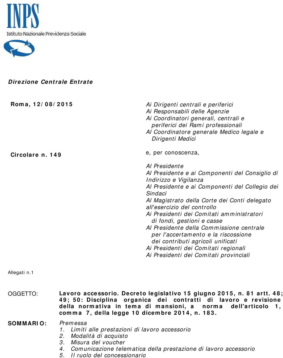 e, per conoscenza, Al Presidente Al Presidente e ai Componenti del Consiglio di Indirizzo e Vigilanza Al Presidente e ai Componenti del Collegio dei Sindaci Al Magistrato della Corte dei Conti