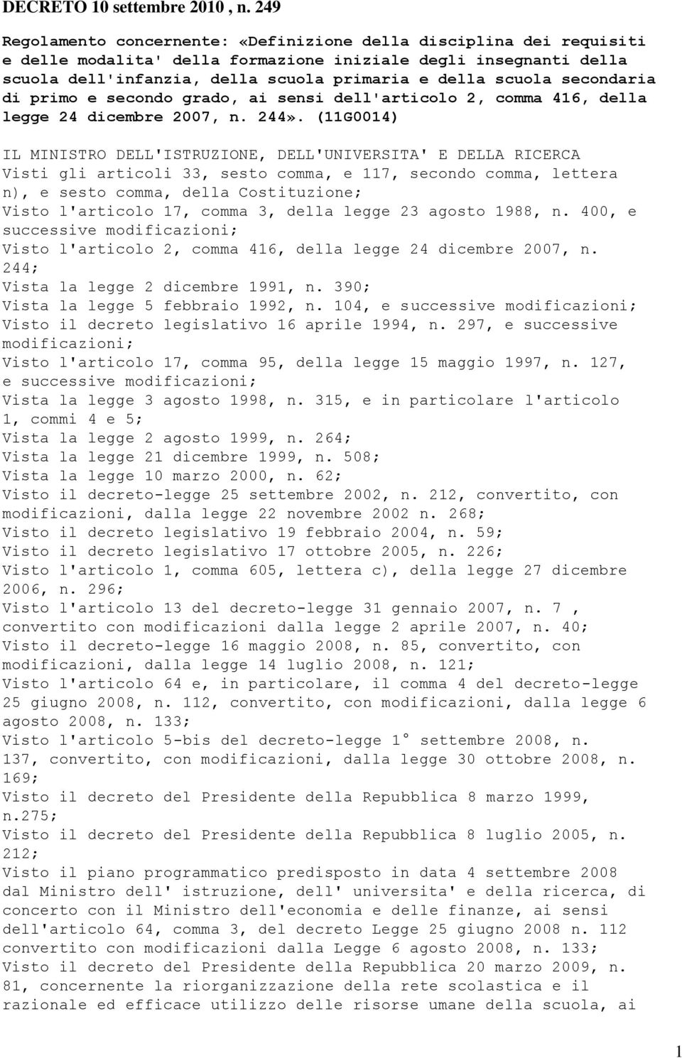 secondaria di primo e secondo grado, ai sensi dell'articolo 2, comma 416, della legge 24 dicembre 2007, n. 244».